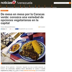 De mesa en mesa por la Caracas verde: conozca una variedad de opciones vegetarianas en la capital