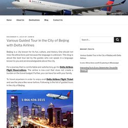 Various Guided Tour in the City of Beijing with Delta Airlines