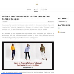 Various Types of Women's Casual Clothes to Dress in Fashion