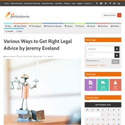 Various Ways to Get Right Legal Advice by Jeremy Eveland - All Perfect Stories