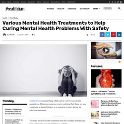 Various Mental Health Treatments to Help Curing Mental Health Problems