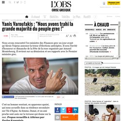 Yanis Varoufakis : "Nous avons trahi la grande majorité du peuple grec !"