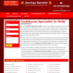 Vashikaran specialist in delhi - Bengali baba - +91-9115657925