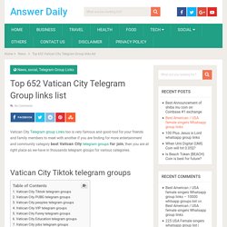 Top 652 Vatican City Telegram Group links list - Answer Daily