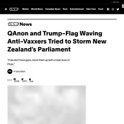 QAnon and Trump-Flag Waving Anti-Vaxxers Tried to Storm New Zealand’s Parliament