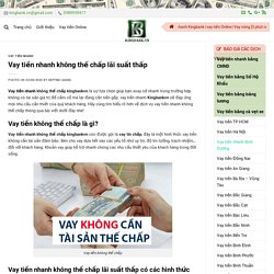 Vay Tiền Nhanh Không Thế Chấp Lãi Suất Thấp - Kingbank