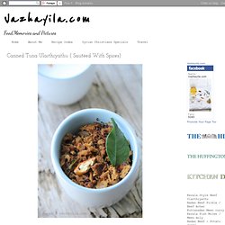! Vazhayila.com: Canned Tuna Ularthiyathu ( Sautéed With Spices)
