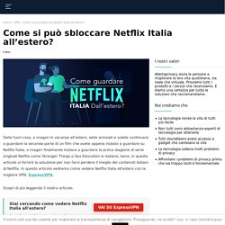 Netflix Italia 2020: come guardarlo all'estero?