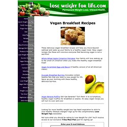 Vegan Breakfast Recipes to Jump Start Weight Loss