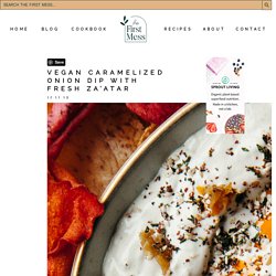 Vegan Caramelized Onion Dip with Fresh Za'atar (dairy-free)