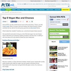 Top 5 Vegan Mac and Cheeses