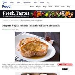 Vegan French Toast Recipe