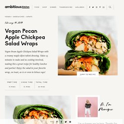 Vegan Pecan Apple Chickpea Salad Wraps