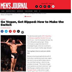 Go Vegan, Get Ripped: How to Make the Switch - Men's Journal