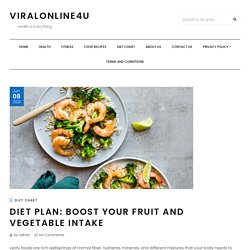 Diet Plan: Boost your fruit and vegetable intake – viralonline4u