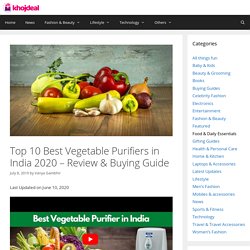 Top 10 Best Selling Vegetable Purifier/Cleaners Available Online in India