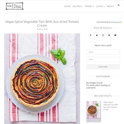 Vegan Spiral Vegetable Tart With Sun-dried Tomato Cream - My Vibrant Kitchen