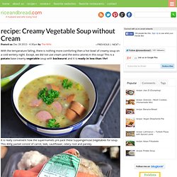 recipe: Creamy Vegetable Soup without Cream