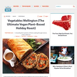 Vegetables Wellington (The Ultimate Vegan Plant-Based Holiday Roast)