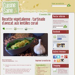Recette végétalienne : tartinade d'avocat aux lentilles