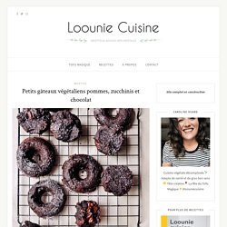 Petits gâteaux végétaliens pommes, zucchinis et chocolat – Loounie Cuisine