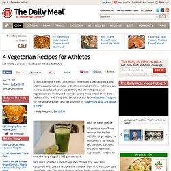 4 Vegetarian Recipes for Athletes