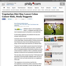 Vegetarian Diet May Lower Colon Cancer Risk, Study Suggests