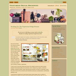 Vegetarian Frugal Housewife » Blog Archive » Stocking Up: The Vegetarian Fridge/Freezer