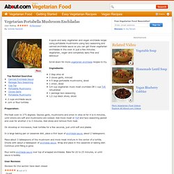 Vegetarian Portabella Mushroom Enchiladas - Easy Vegan Enchilada Recipe - Easy Vegetarian Mexican Food Recipe - Vegan Enchiladas