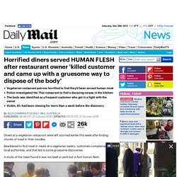 Diners-vegetarian-restaurant-horrified-theyd-served-human-flesh-noodles