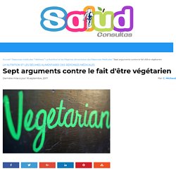 Sept arguments contre le fait d'être végétarien