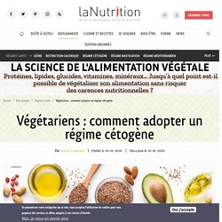Végétariens : comment adopter un régime cétogène