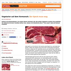 Vegetarier auf dem Vormarsch: Der Speck muss weg - SPIEGEL ONLINE - Nachrichten - Kultur