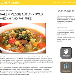 Kale & Veggie Autumn Soup (Vegan and Fat-Free) – Glow Kitchen