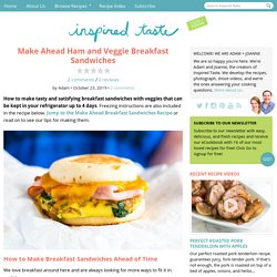 Make Ahead Ham and Veggie Breakfast Sandwiches