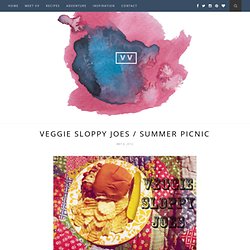 Veggie Sloppy Joes / Summer Picnic