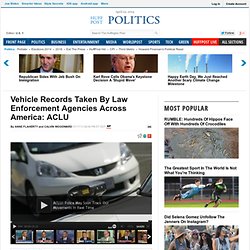 Vehicle Records Taken By Law Enforcement Agencies Across America: ACLU