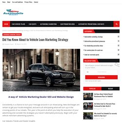 Did You Know About to Vehicle Loan Marketing Strategy