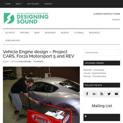 Vehicle Engine design – Project CARS, Forza Motorsport 5 and REV