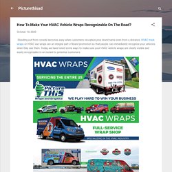 How To Make Your HVAC Vehicle Wraps Recognizable On The Road?