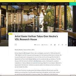 Artist Xavier Veilhan Takes Over Neutra’s VDL Research House