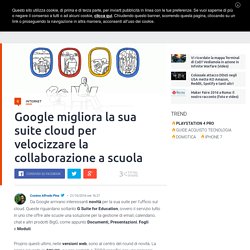 Google migliora la sua suite cloud per velocizzare la collaborazione a scuola