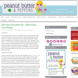 Red Velvet Cake Batter Dip – Spiffy Cookie Guest Blogger