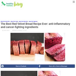 Paleo Red Velvet Bread Recipe with Anti Inflammatory Secret Ingredient