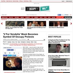 'V For Vendetta' Mask Becomes Symbol Of Occupy Protests
