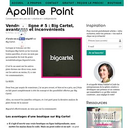 Vendre en ligne # 5 : Big Cartel, avantages et inconvénients