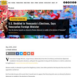U.S. Meddled in Venezuela's Election, Says Venezuelan Foreign Minister