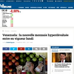 Venezuela : la nouvelle monnaie hyperdévaluée entre en vigueur lundi