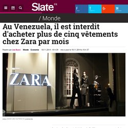 Au Venezuela, il est interdit d'acheter plus de cinq vêtements chez Zara par mois
