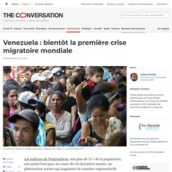 Venezuela : bientôt la première crise migratoire mondiale